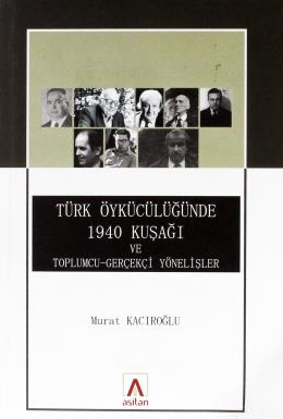 Türk Öykücülüğünde 1940 Kuşağı ve Toplumcu - Gerçekçi Yönelişler