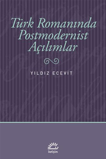 Türk Romanında Postmodernist Açılımlar %17 indirimli Yıldız Ecevit