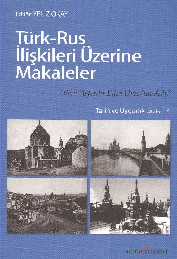 Türk - Rus İlişkileri Üzerine Makaleler