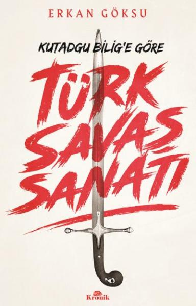 Türk Savaş Sanatı-Kutadgu Bilige Göre