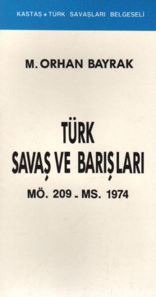 Türk Savaş ve Barışları (MÖ. 209-MS. 1974)