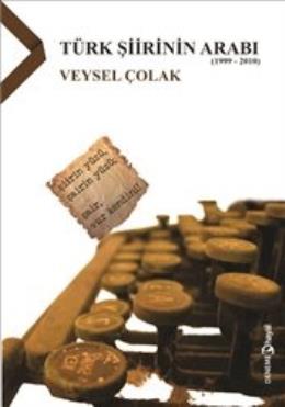 Türk Şiirinin Arabı (1999 - 2010) Veysel Çolak