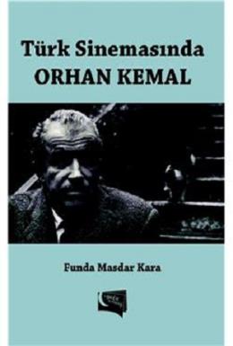 Türk Sinemasında Orhan Kemal Funda Masdar Kara