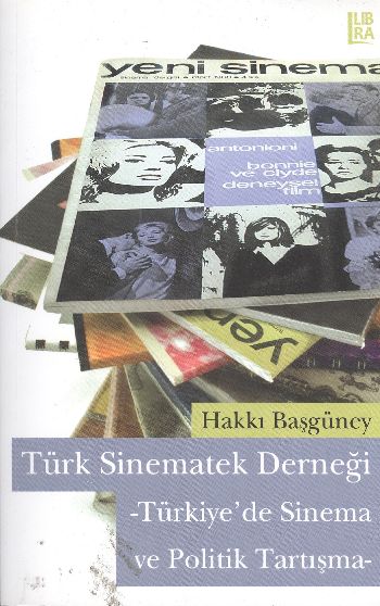 Türk Sinematek Derneği (Türkiyede Sinema ve Politik Tartışma)