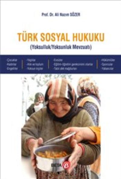 Türk Sosyal Hukuku - Yoksulluk, Yoksunluk Mevzuatı Ali Nazım Sözer
