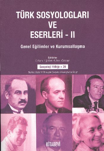 Türk Sosyologları ve Eserleri-II: Genel Eğilimler ve Kurumsallaşma