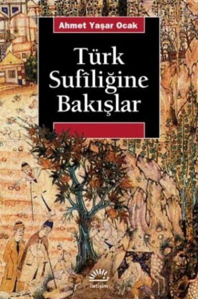 Türk Sufiliğine Bakışlar %17 indirimli Ahmet Yaşar Ocak