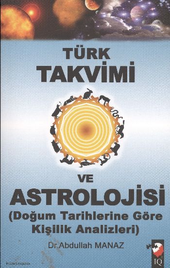 Türk Takvimi ve Astrolojisi (Doğum Tarihine Göre kişilik Analizleri)