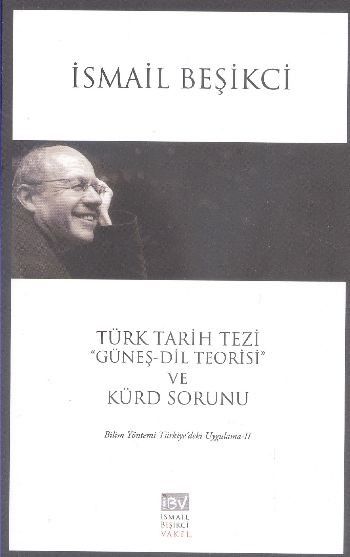 Türk Tarih Tezi Güneş Dil Teorisi ve Kürd Sorunu %17 indirimli İsmail 