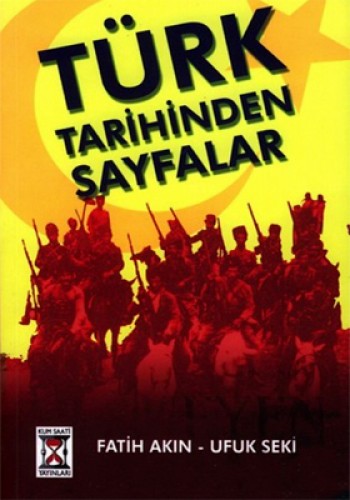 Türk Tarihinden Sayfalar %17 indirimli F.Akın-U.Seki