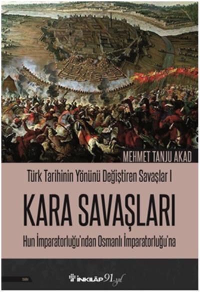 Türk Tarihinin Yönünü Değiştiren Savaşlar 1 Kara Savaşları Mehmet Tanj