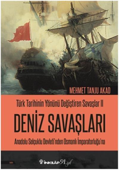 Türk Tarihinin Yönünü Değiştiren Savaşlar 2 Deniz Savaşları Mehmet Tan