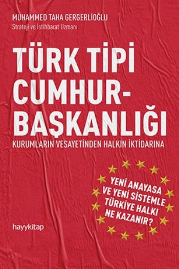 Türk Tipi Cumhurbaşkanlığı Muhammed Taha Gergerlioğlu