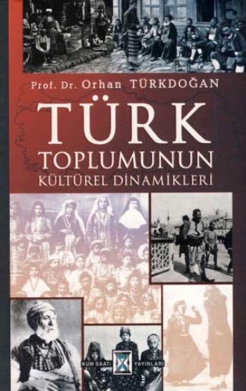Türk Toplumunun Kültürel Dinamikleri %17 indirimli Orhan Türkdoğan