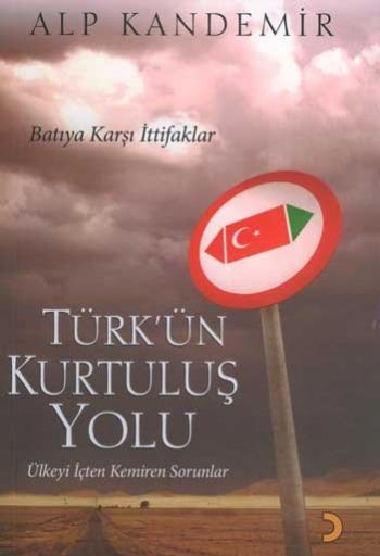 Türk’ün Kurtuluş Yolu Ülkeyi İçten Kemiren Sorunlar