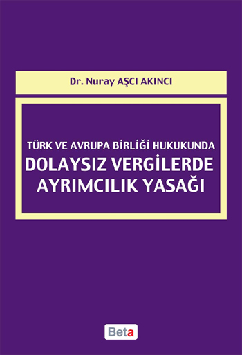 Türk ve Avrupa Birliği Hukukunda Dolaysız Vergilerde Ayrımcılık Yasağı