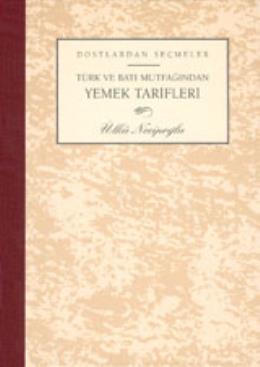 Türk ve Batı Mutfağından Yemek Tarifleri