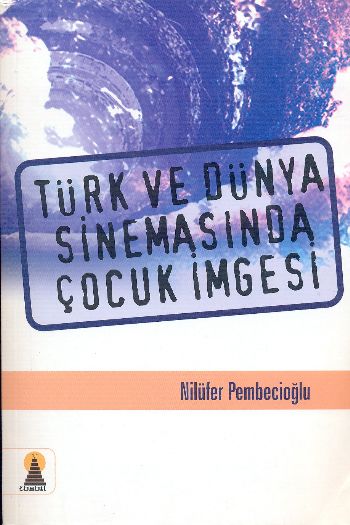 Türk ve Dünya Sinemasında Çocuk İmgesi