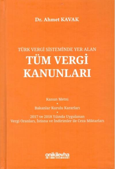 Türk Vergi Sisteminde Yer Alan Tüm Vergi Kanunları Ahmet Kavak