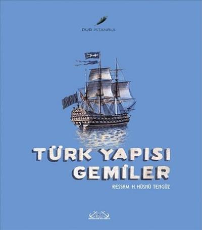 Türk Yapısı Gemiler H. Hüsnü Tengüz