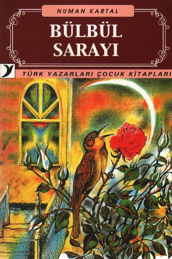 Türk Yazarları Çocuk Kitapları-06: Bülbül Sarayı