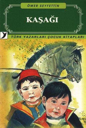 Türk Yazarları Çocuk Kitapları-19: Kaşağı %17 indirimli Ömer Seyfettin