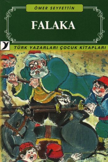 Turk Yazarlari Cocuk Kitaplari 23 Falaka 17 Indirimli Omer Seyfettin