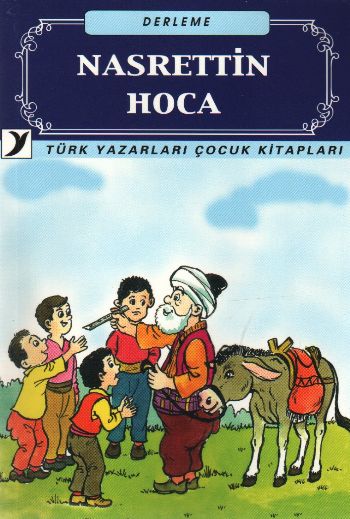 Türk Yazarları Çocuk Kitapları-27: Nasrettin Hoca %17 indirimli Derlem