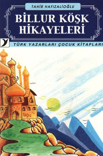 Türk Yazarları Çocuk Kitapları-28: Billur Kökş Hikayeleri %17 indiriml