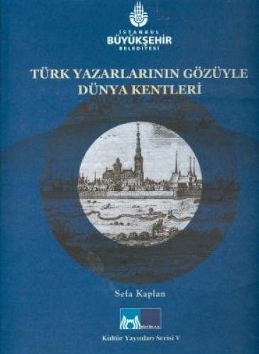 Türk Yazarlarının Gözüyle Dünya Kentleri