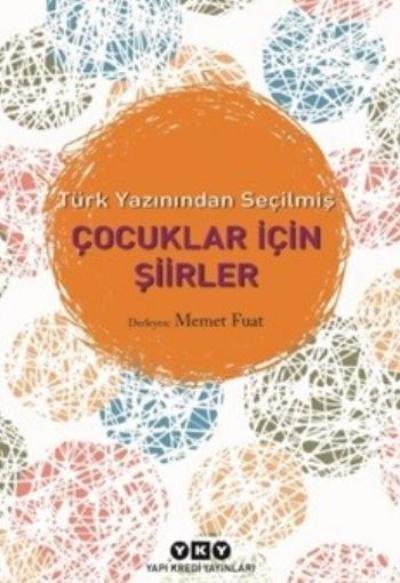 Türk Yazınından Seçilmiş Çocuklar İçin Şiirler Kolektif