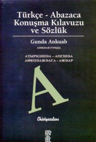 Türkçe-Abazaca Konuşma Kılavuzu ve Sözlük %17 indirimli Gunda Ankuab