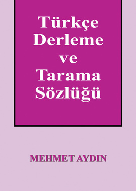 Türkçe Derleme ve Tarama Sözlüğü Mehmet Aydın