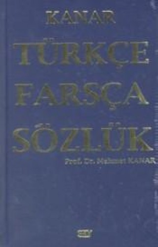 Kanar Turkce Farsca Sozluk Ciltli 17 Indirimli Mehmet Kanar