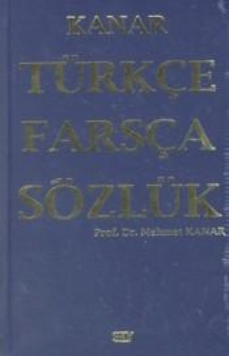 Kanar Türkçe-Farsça Sözlük Ciltli %17 indirimli Mehmet Kanar