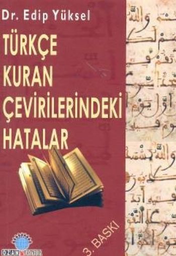 Türkçe Kuran Çevirilerindeki Hatalar %17 indirimli Edip Yüksel