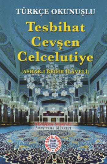 Türkçe Okunuşlu Tesbihat Cevşen Celcelutiye (Ashab-ı Bedir İlaveli) %1