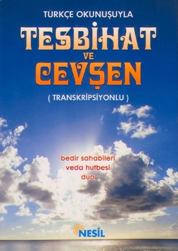 Türkçe Okunuşuyla Tesbihat ve Cevşen (Transkripsiyonlu)