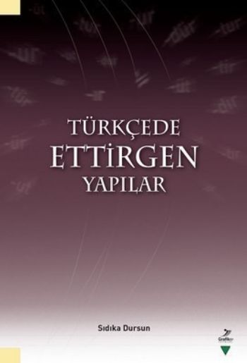 Türkçede Ettirgen Yapılar Sıdıka Dursun