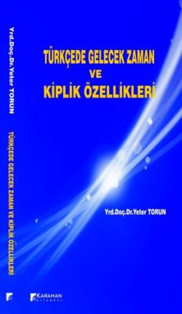 Türkçede Gelecek Zaman ve Kiplik Özellikleri