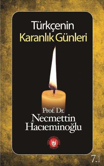 Türkçenin Karanlık Günleri %17 indirimli Necmettin Hacıeminoğlu