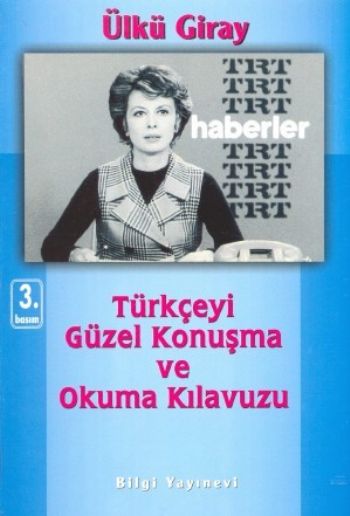 Türkçeyi Güzel Konuşma Ve Okuma Kılavuzu %17 indirimli Ülkü Giray