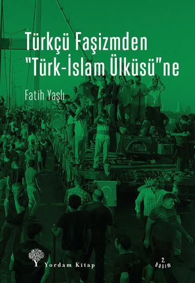 Türkçe Faşizmden “Türk-İslam Ülküsü” ne