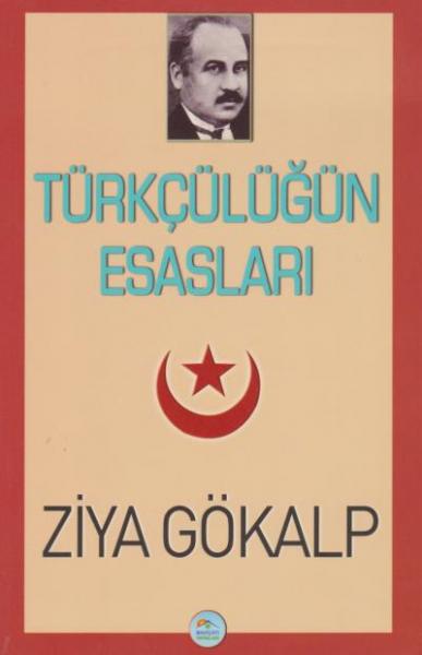 Türkçülüğün Esasları Ziya Gökalp