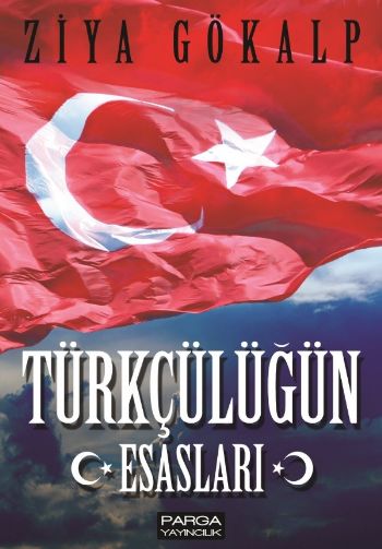 Türkçülüğün Esasları Ziya Gökalp