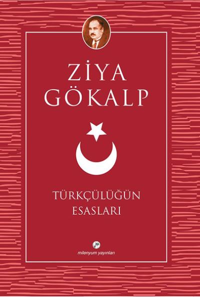 Türkçülüğün Esasları Ziya Gökalp