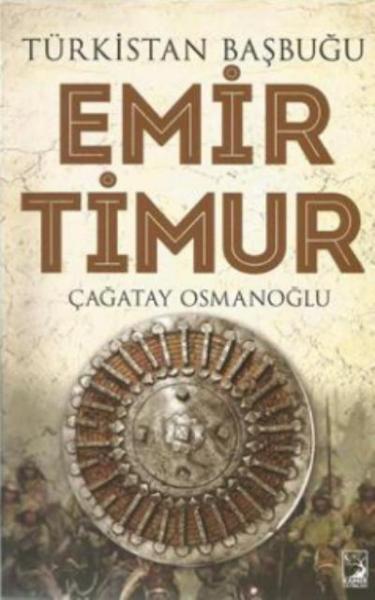 Türkistan Başbuğu Emir Timur