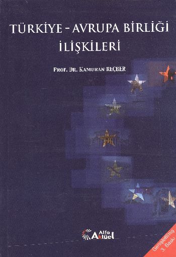 Türkiye Avrupa Birliği İlişkileri %16 indirimli Kamuran Reçber