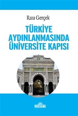 Türkiye Aydınlanmasında Üniversite Kapısı Rıza Gerçek