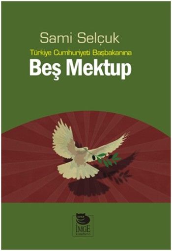 Türkiye Cumhuriyeti Başbakanına Beş Mektup %17 indirimli Sami Selçuk